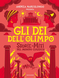 DEI DELL\'OLIMPO - STORIE E MITI DEL MONDO CLASSICO