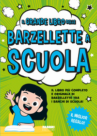 GRANDE LIBRO DELLE BARZELLETTE A SCUOLA