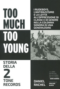 TOO MUCH TOO YOUNG - STORIA DELLA 2 TONE RECORDS