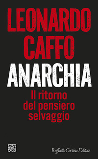 ANARCHIA - IL RITORNO DEL PENSIERO SELVAGGIO