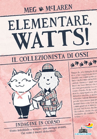 COLLEZIONISTA DI OSSI - ELEMENTARE WATTS !