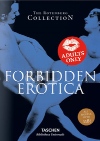 FORBIDDEN EROTICA - THE ROTENBERG COLLECTION