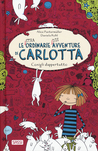 STRAORDINARIE DISAVVENTURE DI CARLOTTA - CONIGLI DAPPERTUTTO