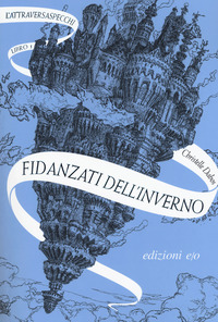 FIDANZATI DELL\'INVERNO - L\'ATTRAVERSASPECCHI 1