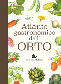 ATLANTE GASTRONOMICO DELL\'ORTO