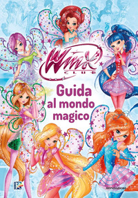 WINX CLUB GUIDA AL MONDO MAGICO