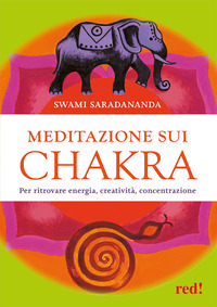 MEDITAZIONE SUI CHAKRA - PER RITROVARE ENERGIA CREATIVITA\' CONCENTRAZIONE