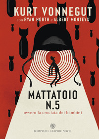 MATTATOIO N. 5 - OVVERO LA CROCIATA DEI BAMBINI