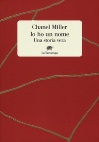 IO HO UN NOME - UNA STORIA VERA di MILLER CHANEL