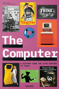COMPUTER. A HISTORY FROM THE 17TH CENTURY TO TODAY. EDIZ. A COLORI (THE)