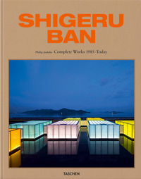 SHIGERU BAN. COMPLETE WORKS 1985-TODAY. EDIZ. INGLESE, TEDESCA E FRANCESE