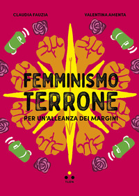 FEMMINISMO TERRONE - PER UN\'ALLEANZA DEI MARGINI