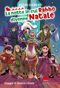 NOTTE IN CUI BABBO DIVENNE NATALE