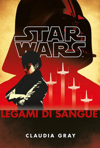 LEGAMI DI SANGUE - STAR WARS