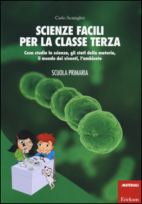 SCIENZE FACILI PER LA CLASSE TERZA - SCUOLA PRIMARIA