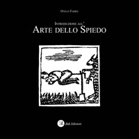 INTRODUZIONE ALL\'ARTE DELLO SPIEDO