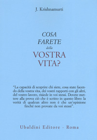 COSA FARETE DELLA VOSTRA VITA ?