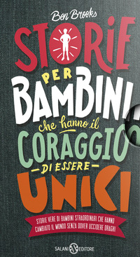 STORIE PER BAMBINI CHE HANNO IL CORAGGIO DI ESSERE UNICI + CHE VOGLIONO CAMBIARE IL MONDO