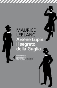 ARSENE LUPIN IL SEGRETO DELLA GUGLIA