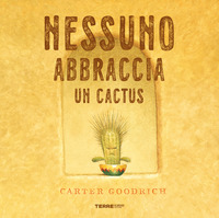 NESSUNO ABBRACCIA UN CACTUS