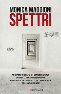 SPETTRI - ABBIAMO SCELTO DI DIMENTICARLI