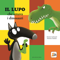 LUPO CHE AMAVA I DINOSAURI - AMICO LUPO