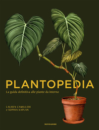 PLANTOPEDIA - LA GUIDA DEFINITIVA ALLE PIANTE DA INTERNO