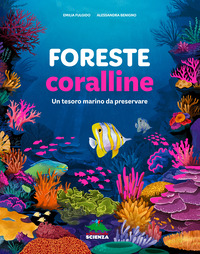 FORESTE CORALLINE - UN TESORO MARINO DA PRESERVARE