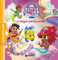 ARIEL LA MAGIA PASTICCIONA