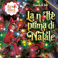 THE ELF ON THE SHELF - LA NOTTE PRIMA DI NATALE