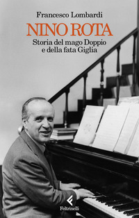 NINO ROTA - STORIA DEL MAGO DOPPIO E DELLA FATA GIGLIA