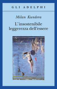 INSOSTENIBILE LEGGEREZZA DELL\'ESSERE