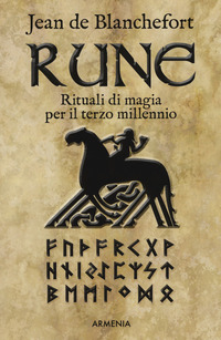 RUNE - RITUALI DI MAGIA PER IL TERZO MILLENNIO