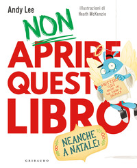 NON APRIRE QUESTO LIBRO - NEANCHE A NATALE !