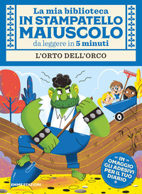 MIA BIBLIOTECA IN STAMPATELLO MAIUSCOLO ORTO DELL\'ORCO