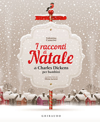 RACCONTI DI NATALE DI CHARLES DICKENS PER BAMBINI