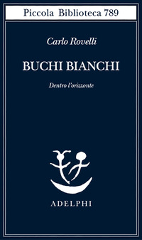 BUCHI BIANCHI - DENTRO L\'ORIZZONTE