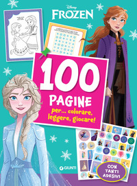 FROZEN - 100 PAGINE PER COLORARE LEGGERE GIOCARE !