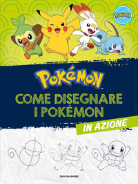 POKEMON COME DISEGNARE I POKEMON IN AZIONE