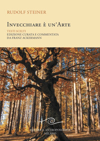 INVECCHIARE E\' UN\'ARTE - TESTI SCELTI