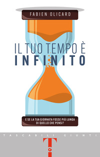 TUO TEMPO E\' INFINITO - E SE LA TUA GIORNATA FOSSE PIU\' LUNGA DI QUELLO CHE PENSI ?