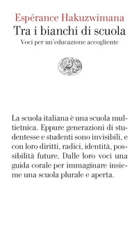 TRA I BIANCHI DI SCUOLA - VOCI PER UN\'EDUCAZIONE ACCOGLIENTE