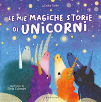 MIE MAGICHE STORIE DI UNICORNI