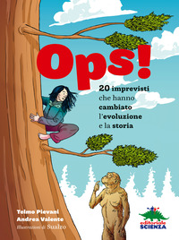 OPS ! 20 IMPREVISTI CHE HANNO CAMBIATO L\'EVOLUZIONE E LA STORIA