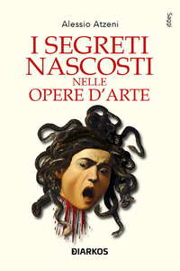 SEGRETI NASCOSTI NELLE OPERE D\'ARTE