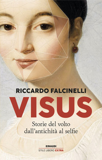 VISUS - STORIE DEL VOLTO DALL\'ANTICHITA\' AL SELFIE