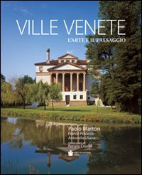 VILLE VENETE L\'ARTE E IL PAESAGGIO