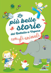 PIU\' BELLE STORIE DEL BATTELLO A VAPORE CON GLI ANIMALI