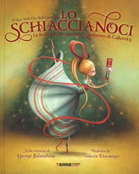 SCHIACCIANOCI - LA STORIA CHE HA ISPIRATO IL CAPOLAVORO DI CAJKOVSKIJ