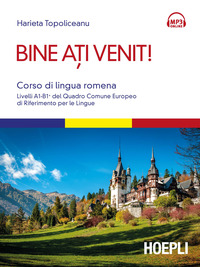 BINE ATI VENIT ! - CORSO DI LINGUA ROMENA